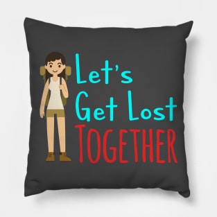 Let's get lost (Male) T-Shirt Pillow