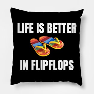 Life is Better in Flip Flops Summer Beach Garment Pillow