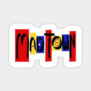 MAD TOWN STUDIO 2 (F&B) Magnet