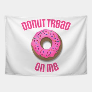 Donut Tread On Me Tapestry