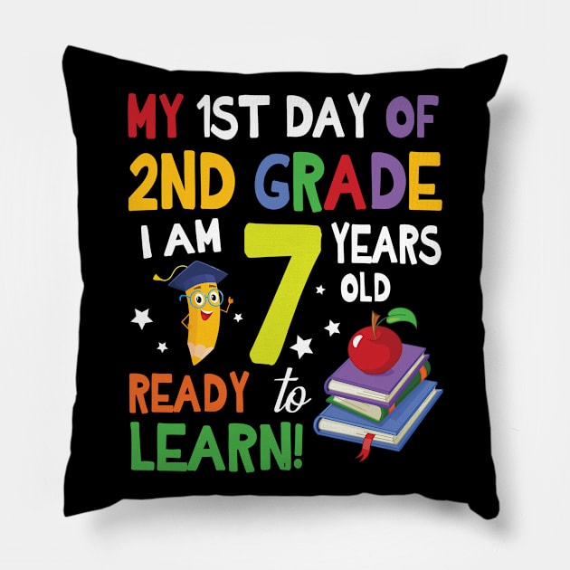 My First Day Of 2nd Grade I Am 7 Years Old Ready To Learn Pillow by bakhanh123