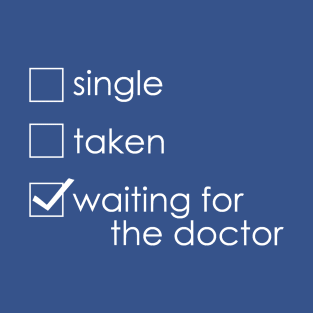 Waiting for the Doctor T-Shirt