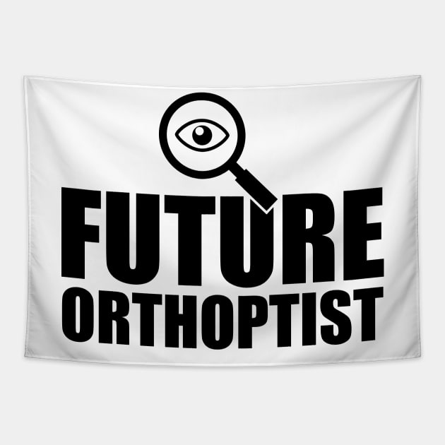 Future Orthoptist Tapestry by KC Happy Shop