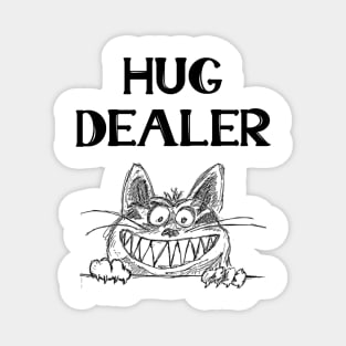 Hug Dealer Magnet