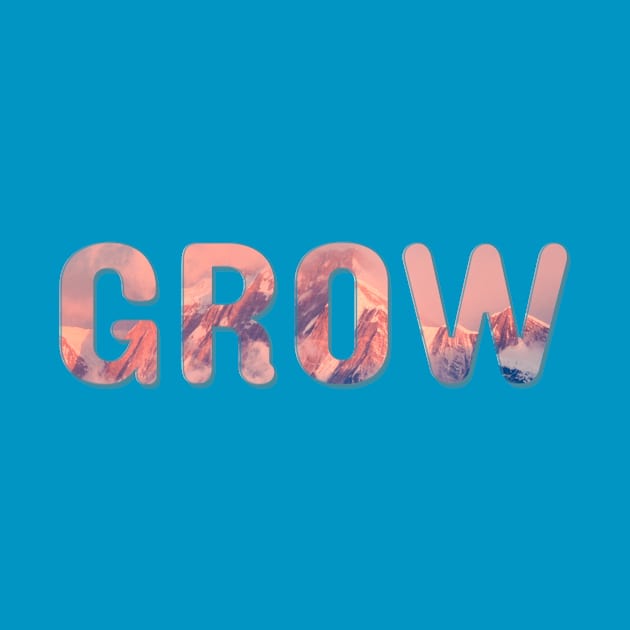 GROW by afternoontees