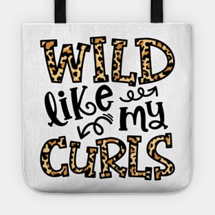 Wild Like My Curls Hairstylist Curly Hair Cute Funny Tote