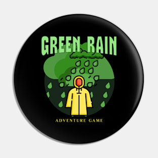 Green Rain Adventure Game Pin