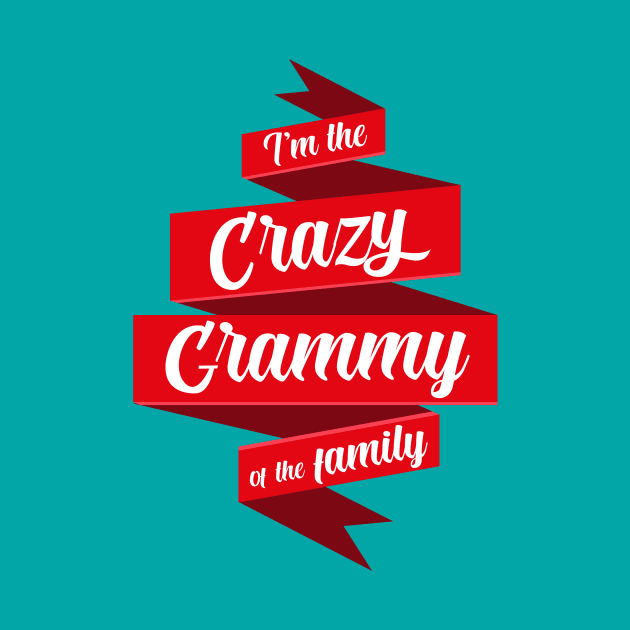 i'm the crazy Grammy of the family by HarlinDesign