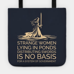 Strange Women Distributing Swords is No Basis for a Government Tote