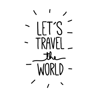 let`s travel the world T-Shirt