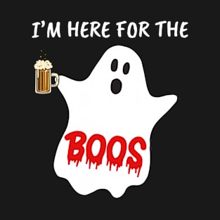 Funny gifts for halloween i'm here for the boos and brews T-Shirt