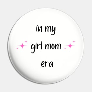 *Girl Mom* Pin
