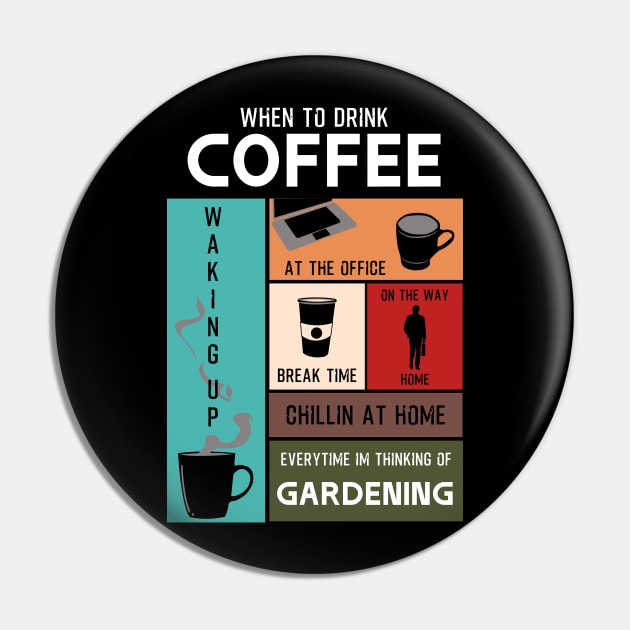 Drink Coffee Everytime im thinking of gardening Pin by HCreatives