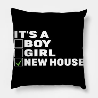 It's A New House - Funny Homeowners Property Pillow