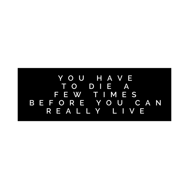 you have to die a few times before you can really live by GMAT