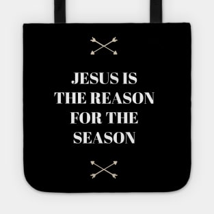 Jesus Is The Reason For The Season | Love Tote