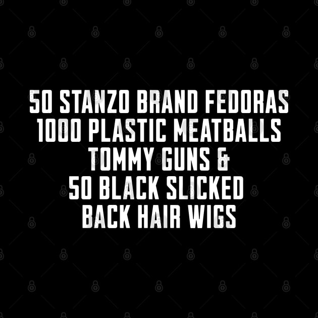 50 stanzo brand fedoras, 1000 plastic meatballs... by BodinStreet