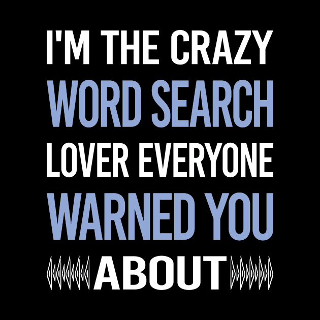 Funny Crazy Lover Word Search by symptomovertake