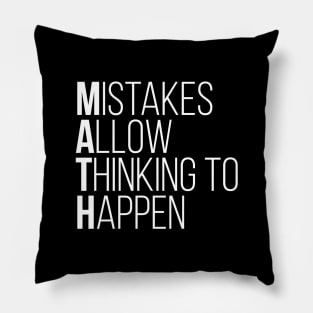 Mistakes Allow Thinking To Happen Funny Math Tee Shirts Pillow