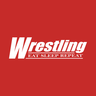 Eat sleep wrestling repeat t shirt. T-Shirt