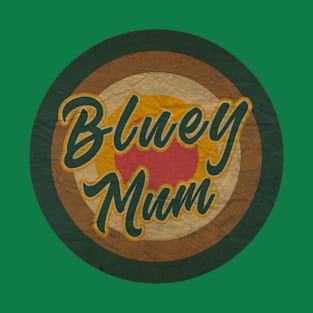 bluey mum T-Shirt