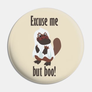 Platypus ghost - Excuse me but boo Pin