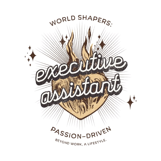 World Shapers: Executive Assistant. Passion-Driven. Beyond Work, a Lifestyle. by KodesStudio