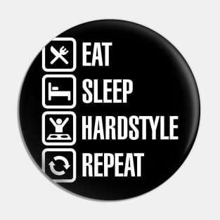 Eat sleep Hardstyle repeat Pin