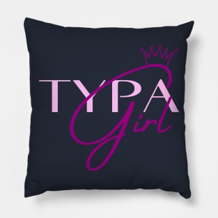 Typa Girl Pillow