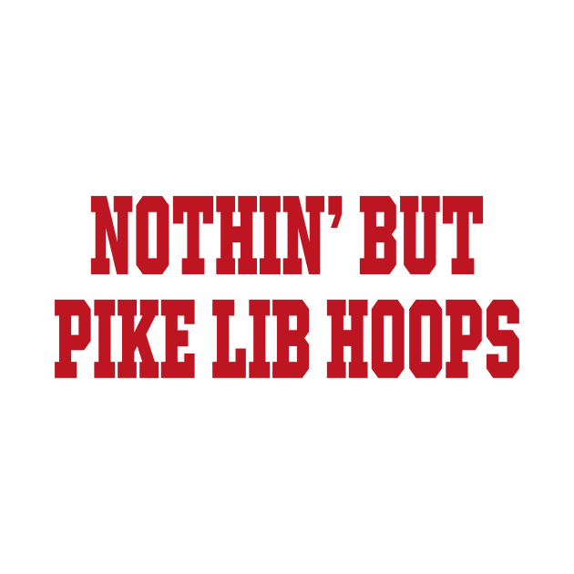 Roll Tide Willie Nothin’ But Pike Lib Hoops by l designs