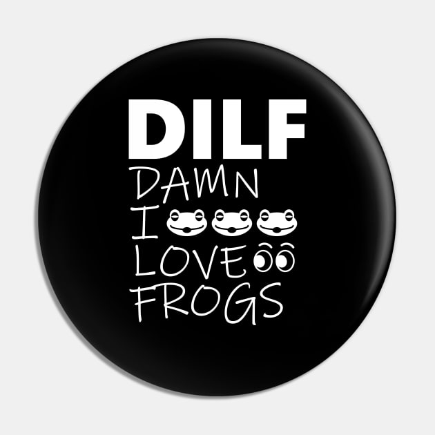 Damn i love frogs Pin by Linys