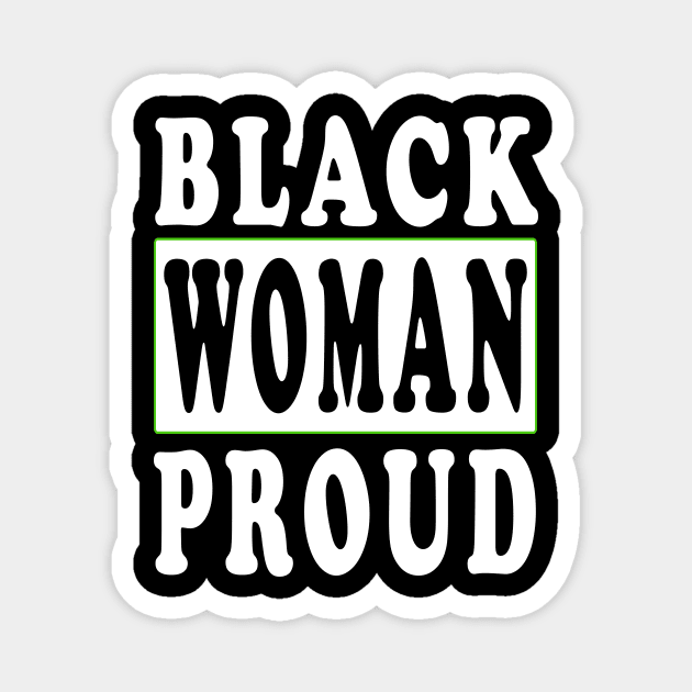 Black Woman Proud Black Lives Matter Magnet by YassShop