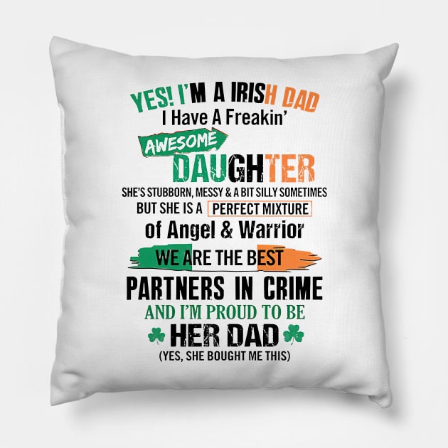 I'm A Irish Dad I Have A Freaking Awesome Daughter Pillow by Gearlds Leonia