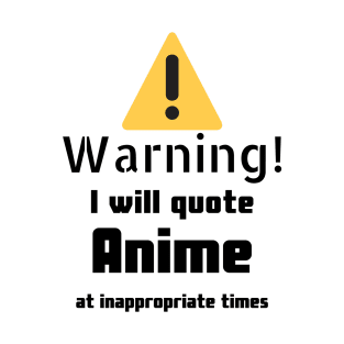 Anime quotes Warning T-Shirt