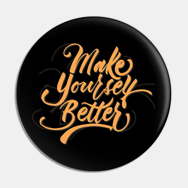 Make Yourself Better Coloured Pin by Valensia Project