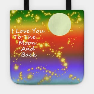 Love You To The Moon And Back Happy Valentines Day Tote