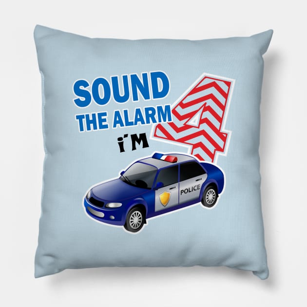 Sound the alarm I'm 4..4th birthday gift Pillow by DODG99