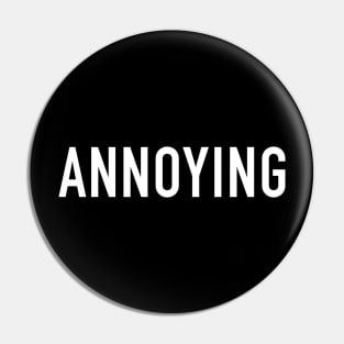 Annoying Pin