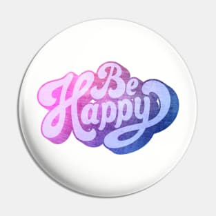 Retro Vintage Style Be Happy Pin