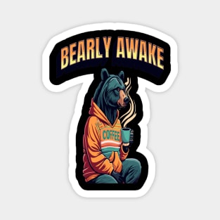 Bearly Awake Magnet
