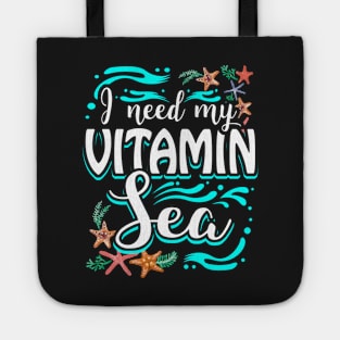 I Need My Vitamin Sea Tote