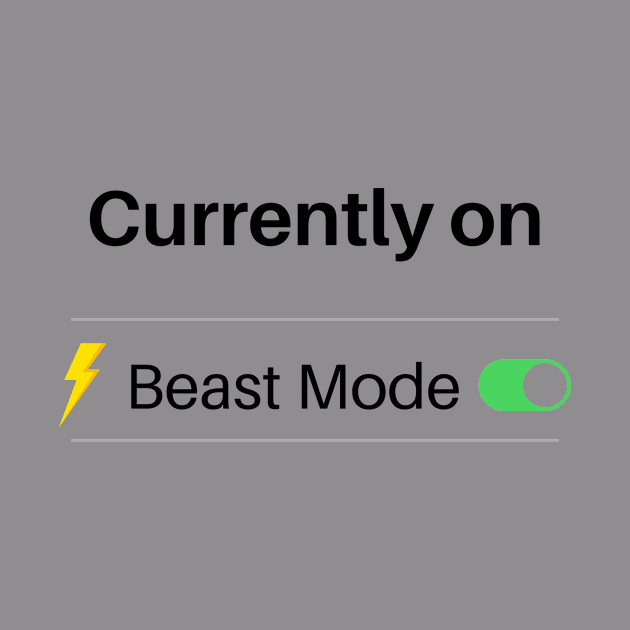 Currently On Beast Mode by iwanthat