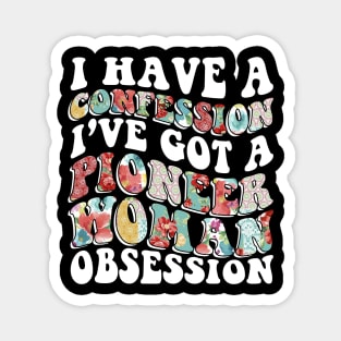 I have a Confession I've got a Pioneer obsession Funny Magnet