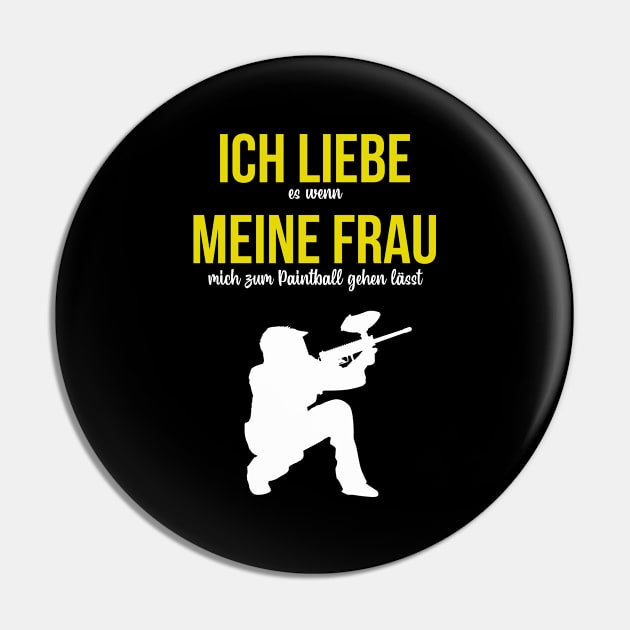 Paintball lustiger Spruch Ich liebe meine Frau Pin by Foxxy Merch