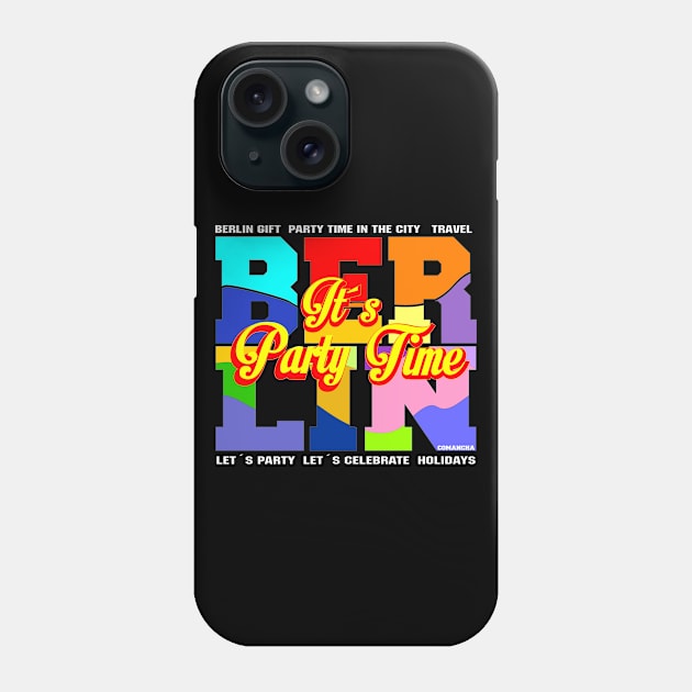 Berlin It´s Party Time Phone Case by comancha