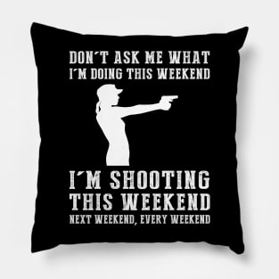 Weekend Marksman Mode: Lock, Load, and Laugh! Pillow