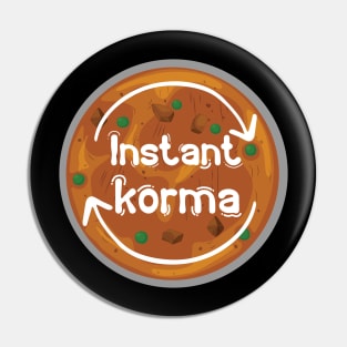 Instant Korma or Instant Karma Funny India Pakistan Food design Pin