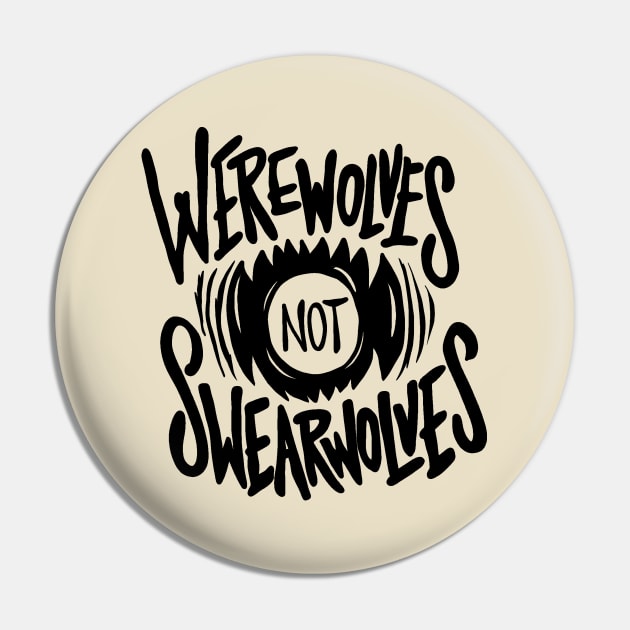 Werewolves Not Swearwolves Pin by valentinahramov