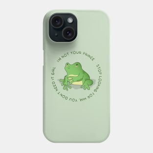 IM NOT YOUR PRINCE Phone Case