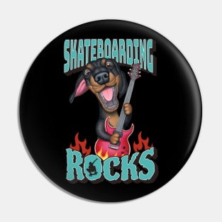 Fun Doxie Dog with guitar on a Dachshund Skateboarding Rocks tee Pin